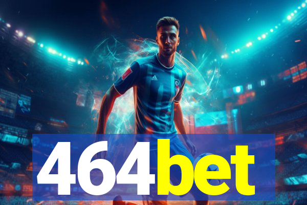 464bet