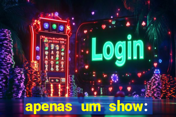 apenas um show: pancadaria 2