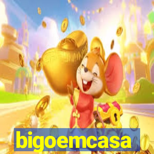 bigoemcasa