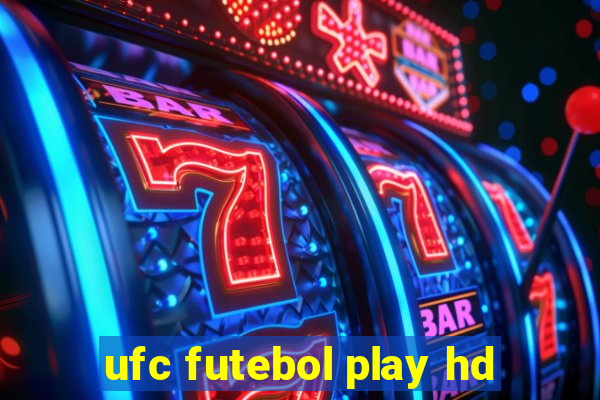 ufc futebol play hd