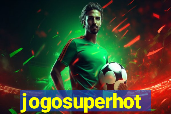 jogosuperhot