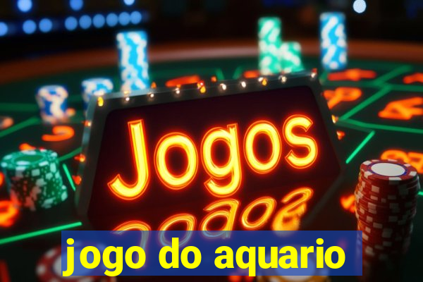 jogo do aquario