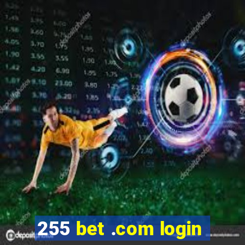 255 bet .com login