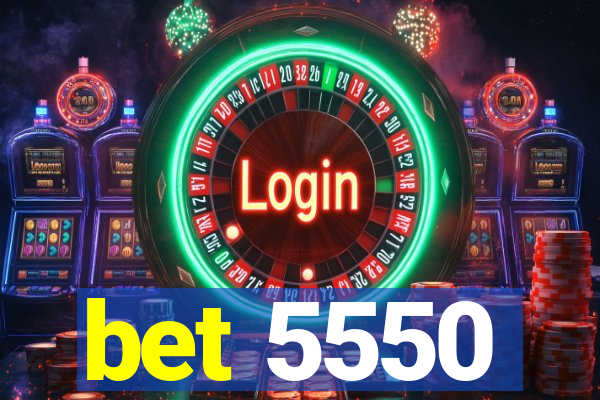 bet 5550