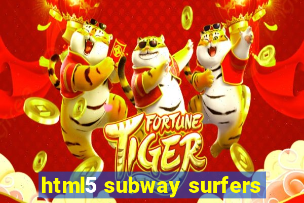 html5 subway surfers