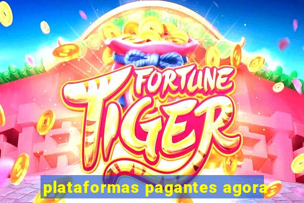 plataformas pagantes agora