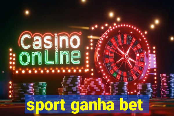 sport ganha bet