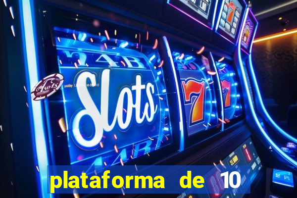 plataforma de 10 reais bet