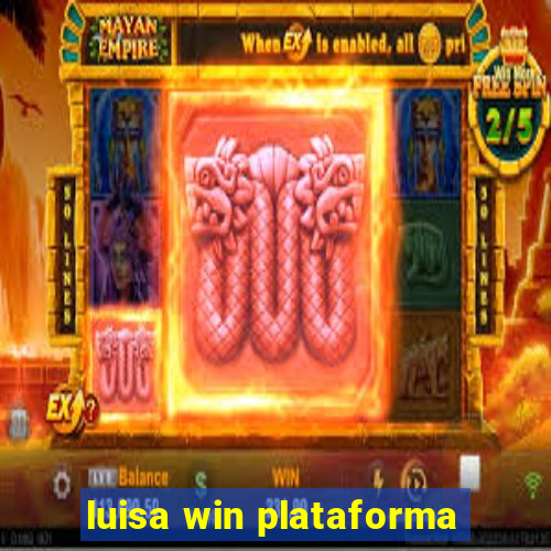 luisa win plataforma