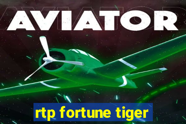 rtp fortune tiger