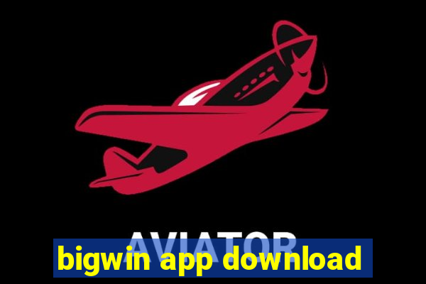 bigwin app download