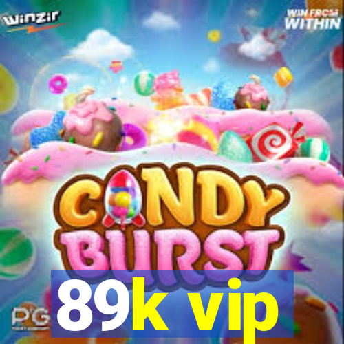 89k vip