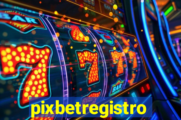 pixbetregistro