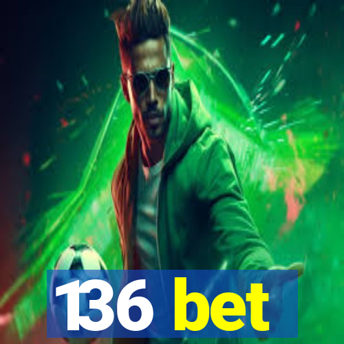 136 bet