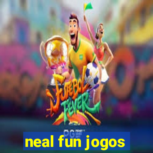 neal fun jogos