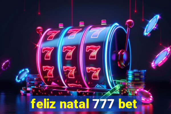 feliz natal 777 bet