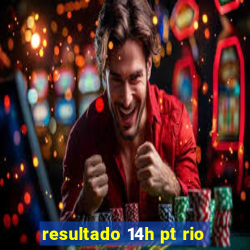 resultado 14h pt rio