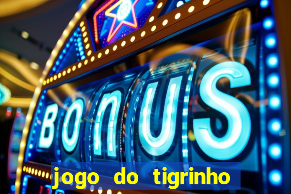 jogo do tigrinho plataforma de r$ 5