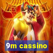 9m cassino