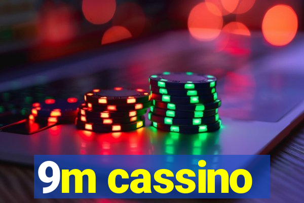 9m cassino