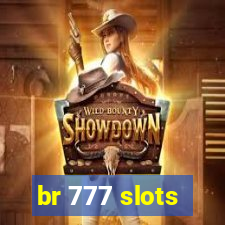 br 777 slots