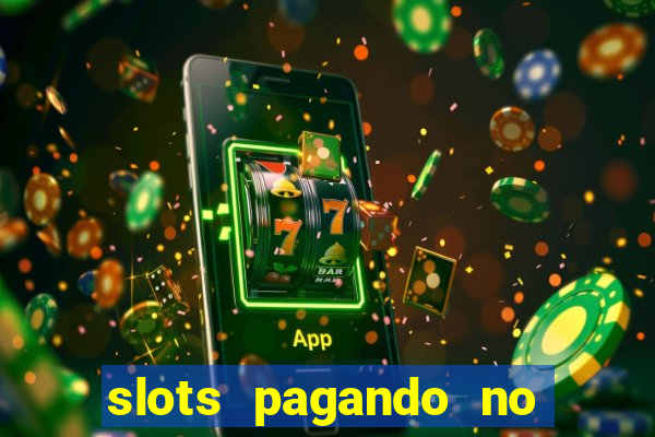 slots pagando no cadastro 2024