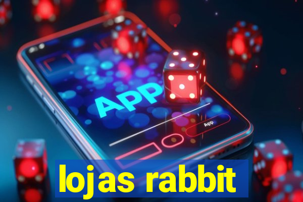 lojas rabbit