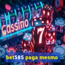 bet585 paga mesmo