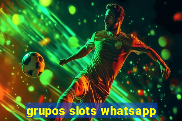 grupos slots whatsapp