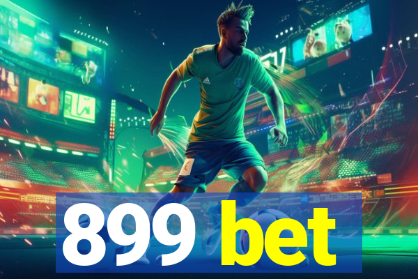 899 bet