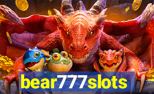 bear777slots