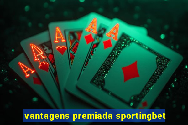 vantagens premiada sportingbet