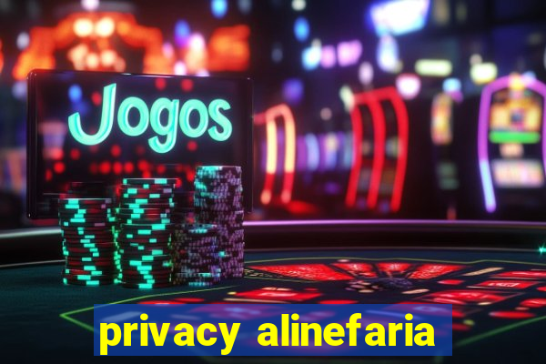 privacy alinefaria