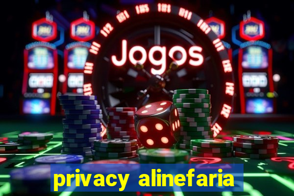 privacy alinefaria