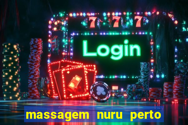 massagem nuru perto de mim