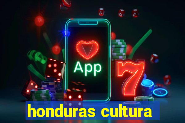 honduras cultura