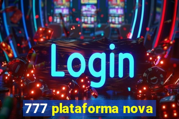 777 plataforma nova