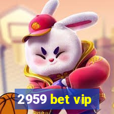 2959 bet vip