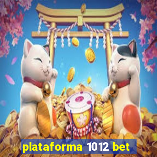 plataforma 1012 bet