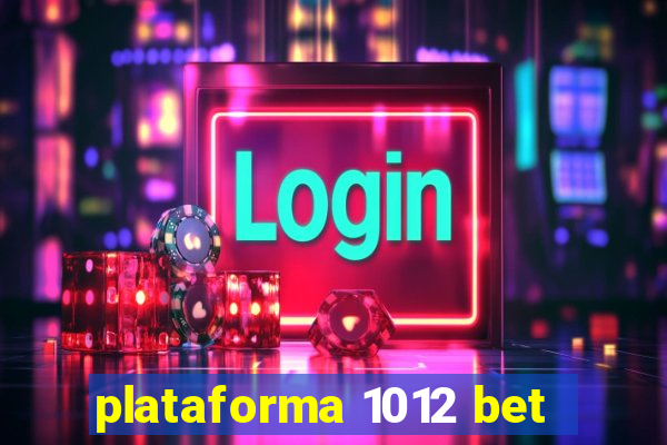 plataforma 1012 bet