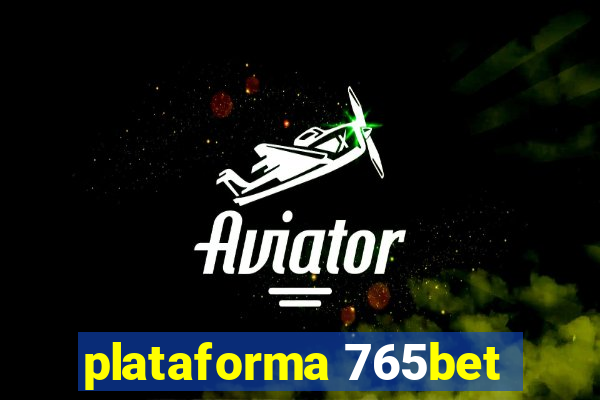 plataforma 765bet