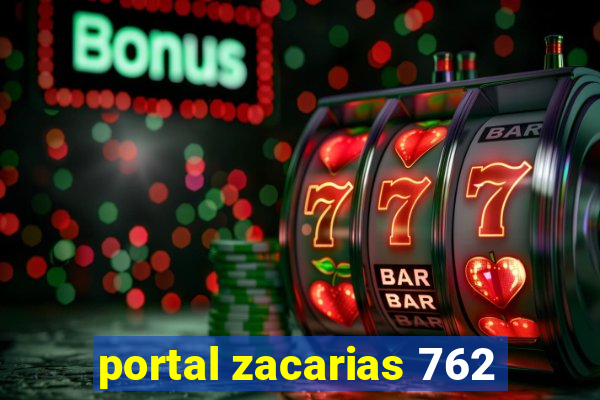 portal zacarias 762