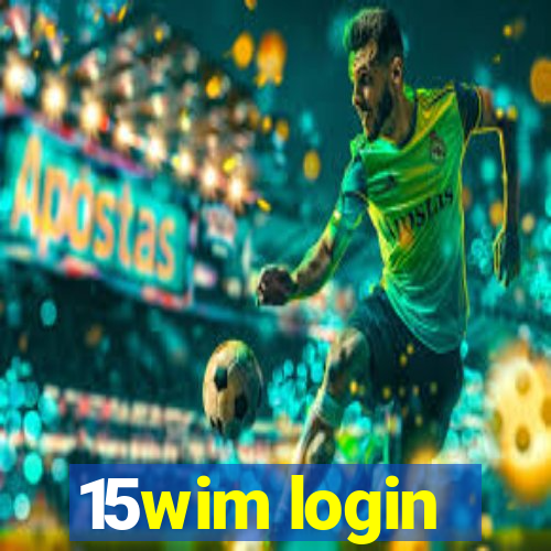 15wim login