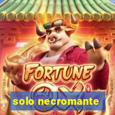 solo necromante