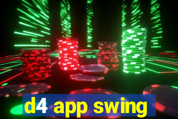 d4 app swing