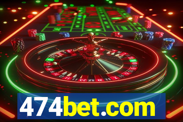 474bet.com