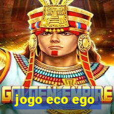 jogo eco ego