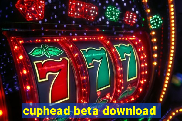 cuphead beta download