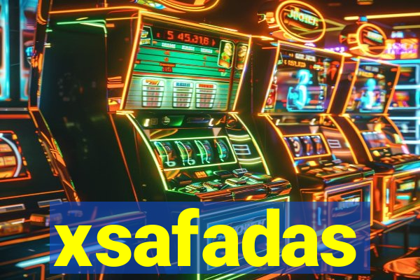 xsafadas