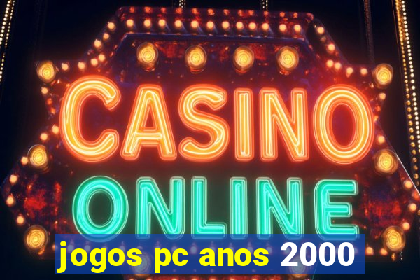 jogos pc anos 2000